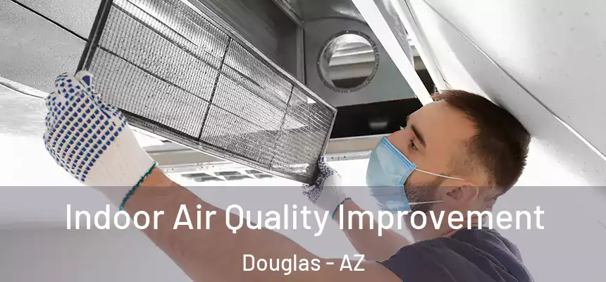 Indoor Air Quality Improvement Douglas - AZ