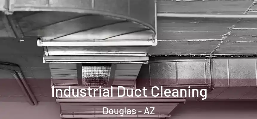  Industrial Duct Cleaning Douglas - AZ